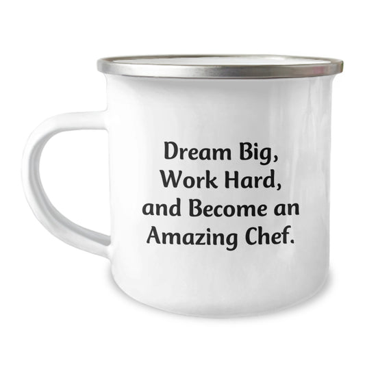 Inspiring Chef Gifts from Friends and Family - Camping Mug - 'Dream Big, Work Hard, And Become An Amazing Chef' - Image 1