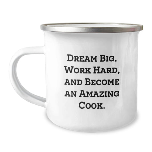 Funny Inspirational Camping Mug for Cook Enthusiasts, Gifts from Family and Friends for Graduation, 'Dream Big, Work Hard, And Become An Amazing Cook.' - Image 1