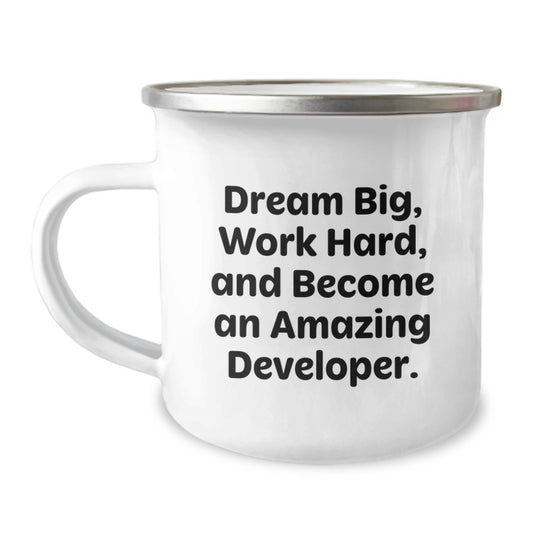 Funny Inspirational Developer Gifts from Family for Birthday Unique Camping Mug with 'Dream Big, Work Hard, And Become An Amazing Developer.' Quote - Image 1