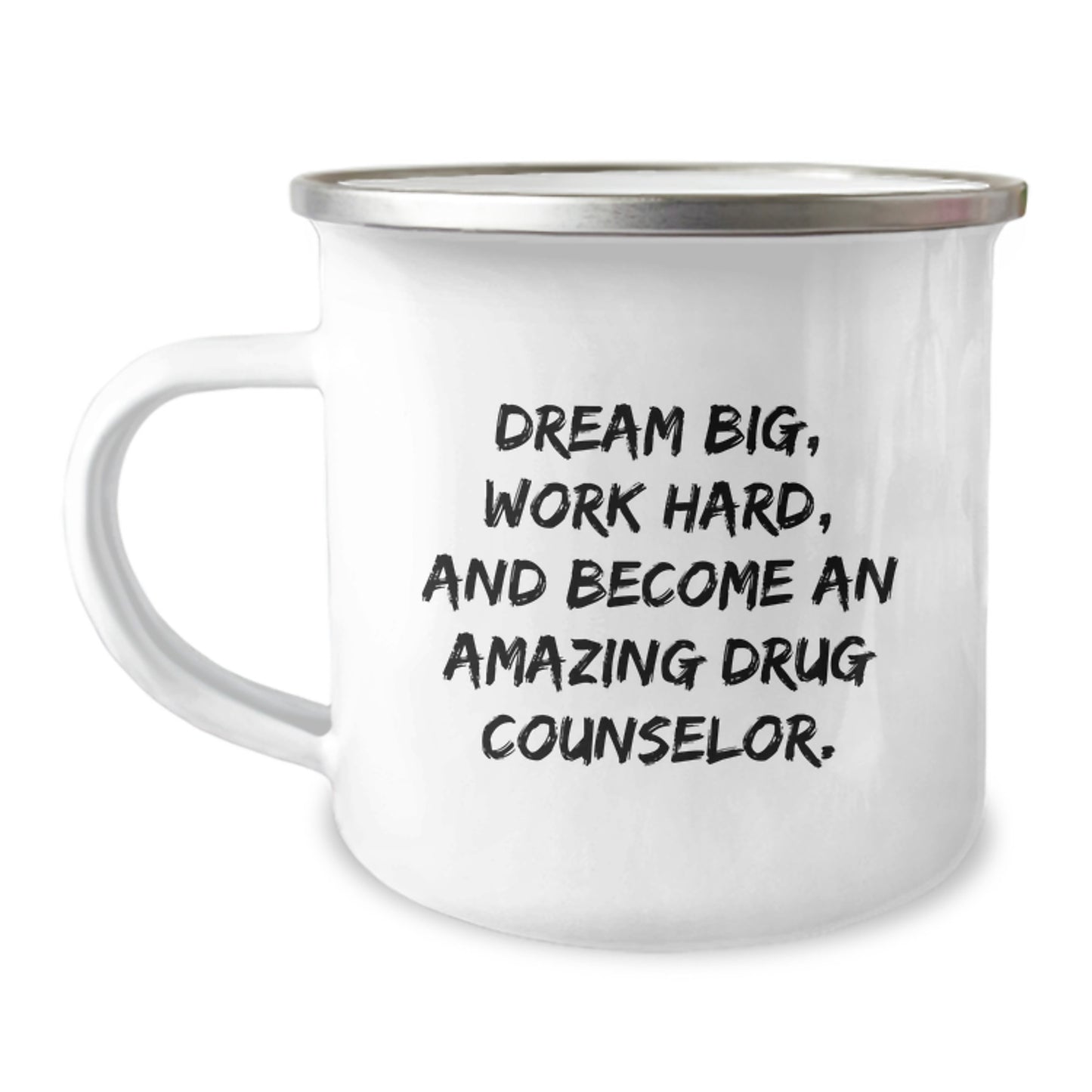 Inspirational Drug Counselor Gifts from Friends - 'Dream Big, Work Hard, And Become An Amazing Drug Counselor.' on a Fun Camping Mug for Birthday Celebration - Image 1
