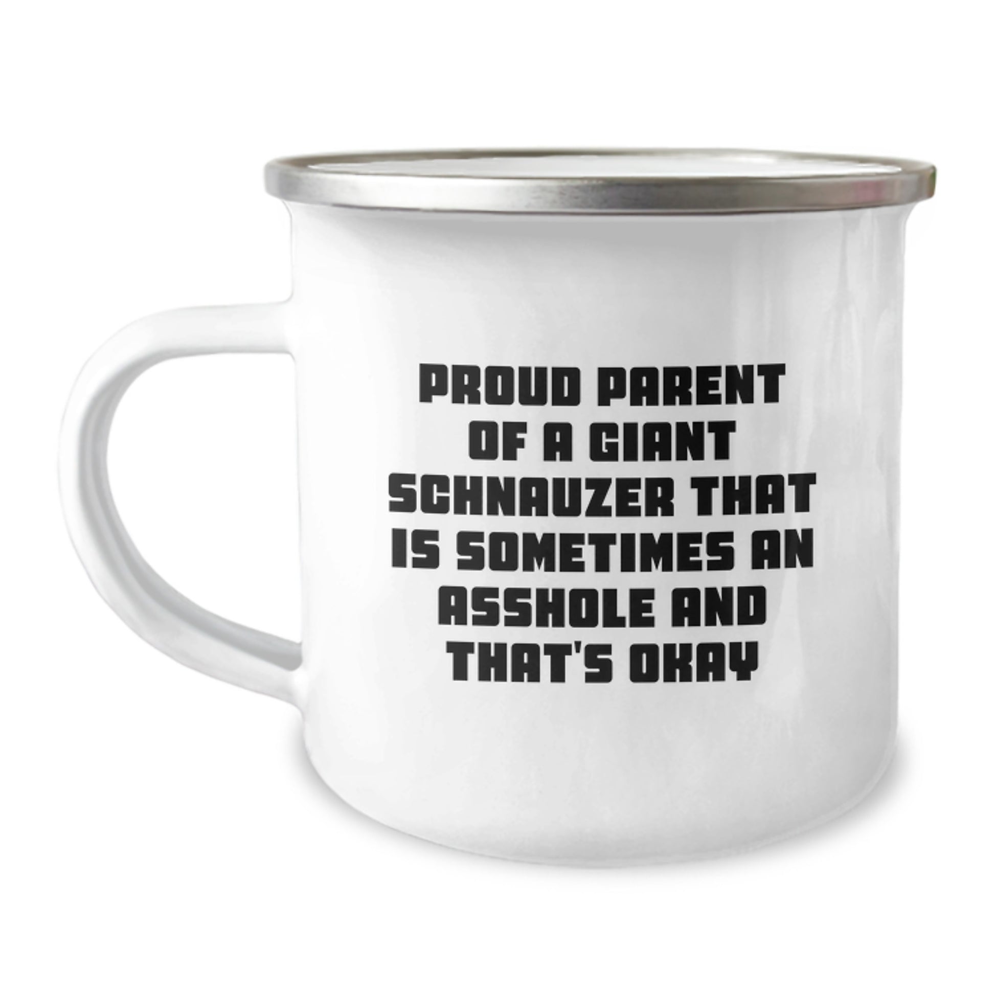 Funny Giant Schnauzer Dog Lover Valentine's Camping Mug Gifts from Men to Proud Parent of a Giant Schnauzer That Is Sometimes An Asshole And That's Okay - Image 1