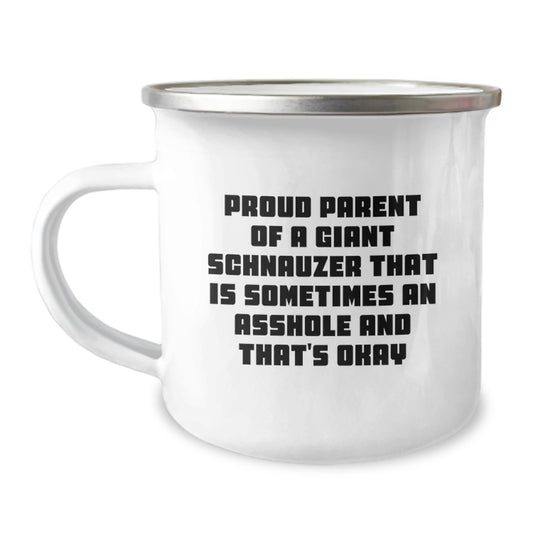 Funny Giant Schnauzer Dog Lover Valentine's Camping Mug Gifts from Men to Proud Parent of a Giant Schnauzer That Is Sometimes An Asshole And That's Okay - Image 1