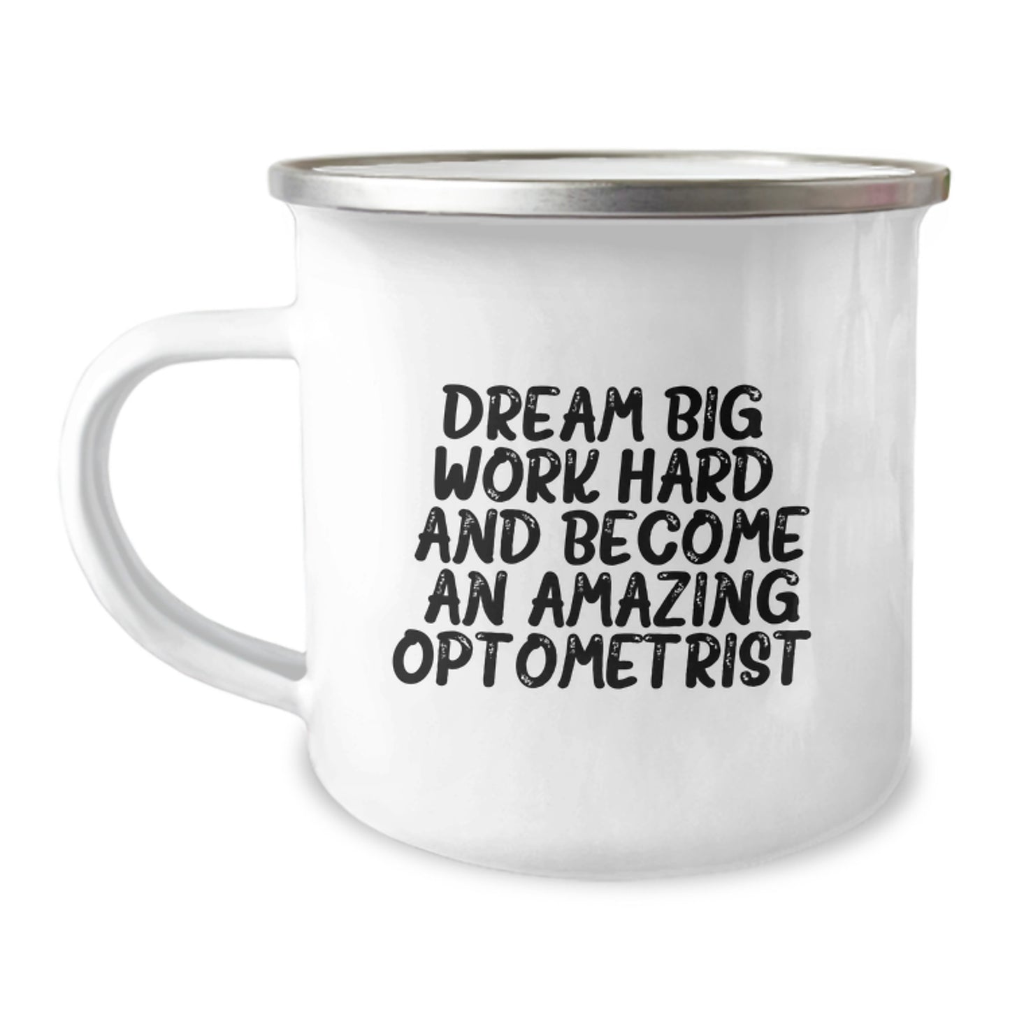 Optometrist Gifts, Dream Big, Work Hard, And Become Amazing, Graduation Unique Gifts from Family to Optometrist Friends, 12 oz Stainless Steel Camping Mug - Image 1