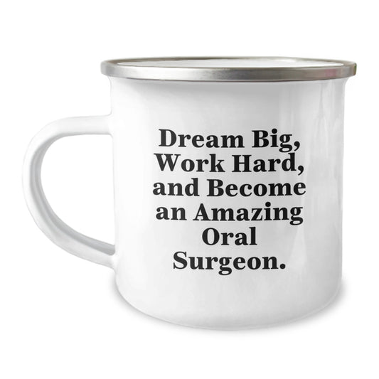 Funny Inspirational Oral Surgeon Gifts from Friends for Birthday Unique Camping Mugs - Dream Big, Work Hard - Image 1