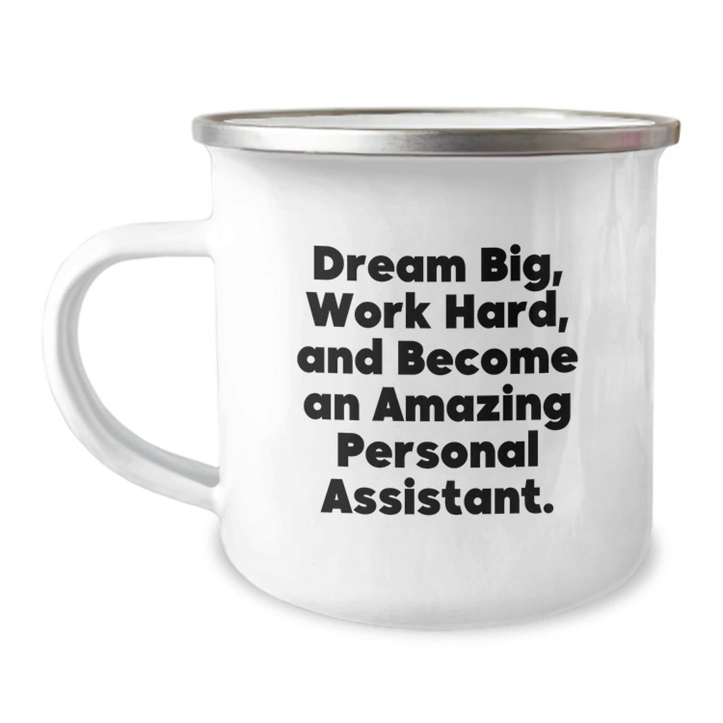 Gifts from Friends for Personal Assistants - Dream Big, Work Hard, Amazing Mug for Graduation - 12 oz Stainless Steel Camping Mug - Image 1