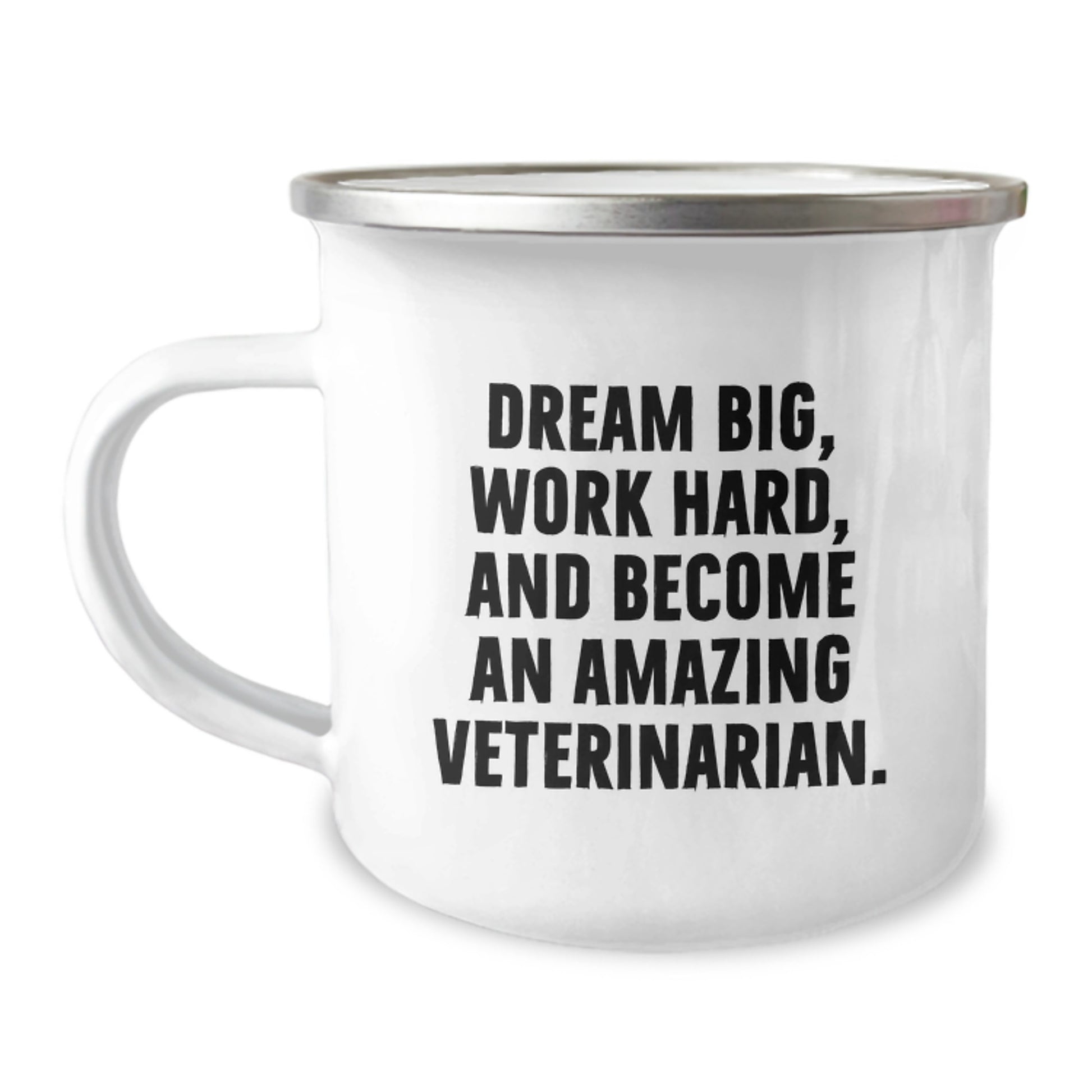 Inspiring Veterinarian Gifts from Friends, Family, or Coworkers - 'Dream Big, Work Hard, And Become An Amazing Veterinarian.' Funny Graduation Camping Mug - Image 1