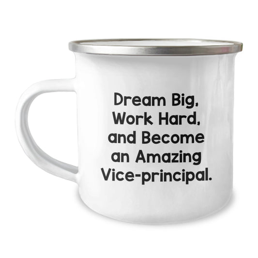 Funny Vice-principal Quote Gifts from Friends for Birthday, Camping Mug with Inspirational Message - 'Dream Big, Work Hard, And Become An Amazing Vice-principal.' - Image 1