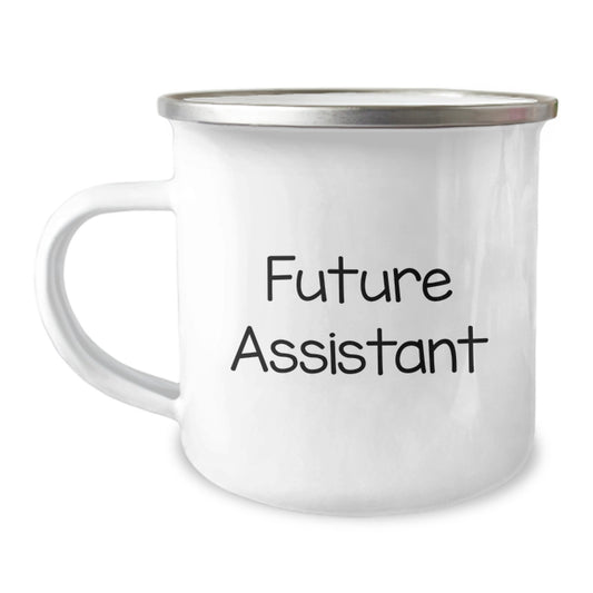 Funny Future Assistant Camping Mug Gifts from Men for Graduation - Inspirational Quote, 12 oz Stainless Steel with Enamel Finish - Image 1