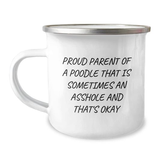 Funny Poodle Dog Gifts for Men - Proud Parent of a Poodle That's Okay Mug, Camping Graduation Unique Gifts from Friends, Poodle Dog Lovers Stainless Steel 12oz Enamel Finish Mug - Image 1