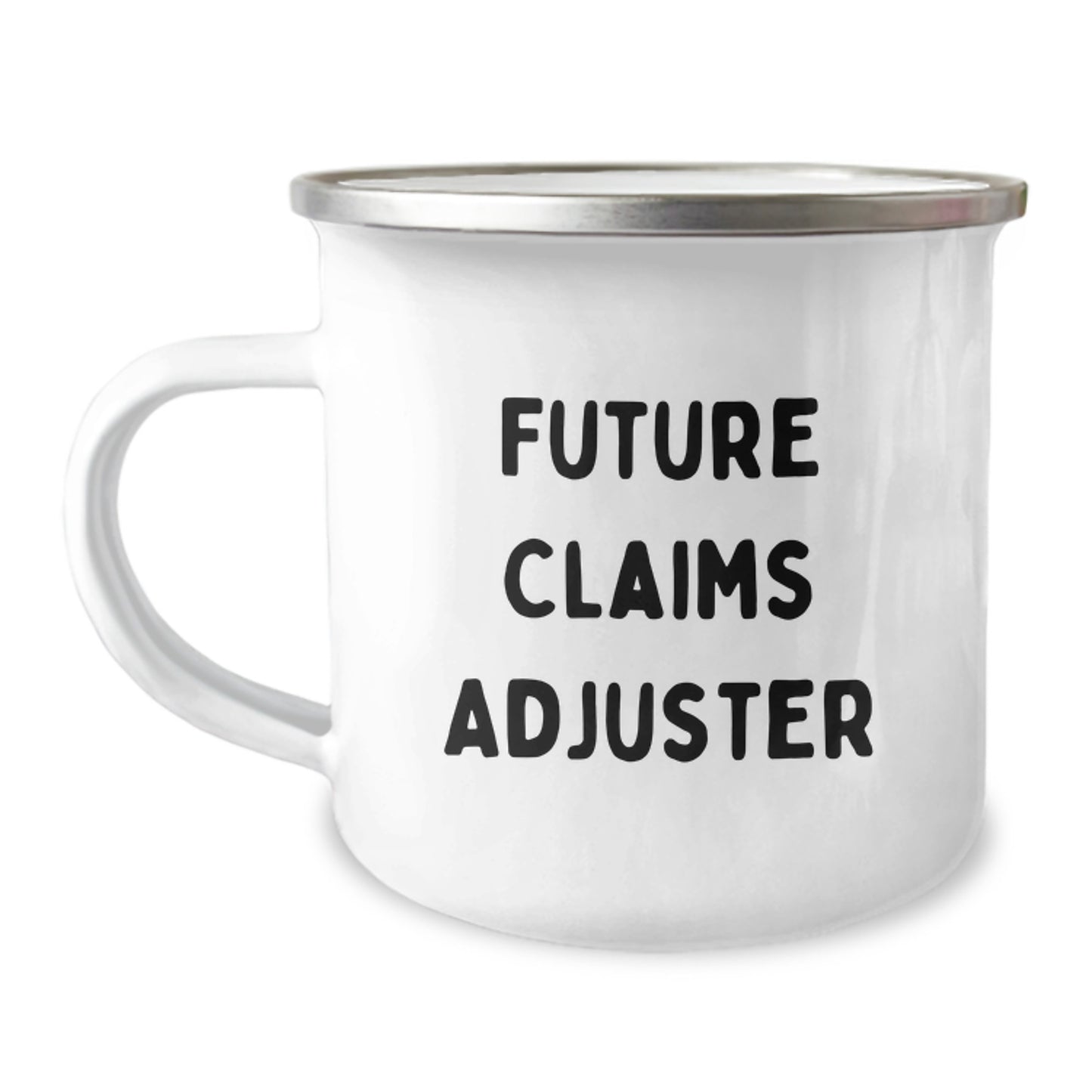 Funny Claims Adjuster Gifts from Friends for Future Claims Adjuster Men, Unique Christmas Unique Gifts for Camping Mug Lovers, 'Future Claims Adjuster' Quote on Stainless Steel Camping Mug - Image 1