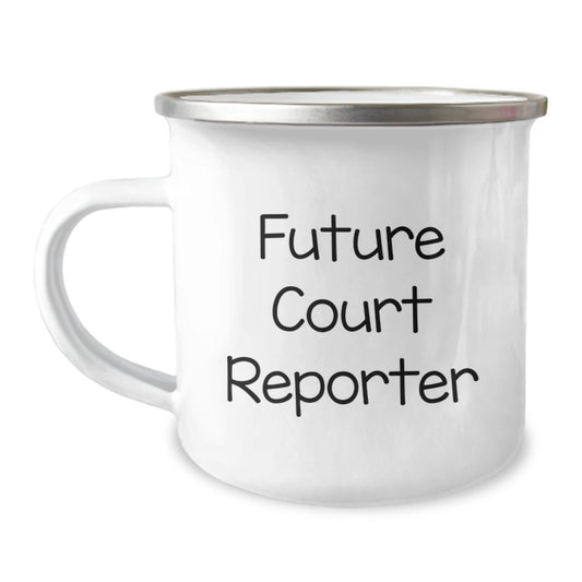 Funny Court Reporter Birthday Unique Gift - Future Court Reporter Camping Mug for Court Reporter Friends, Stainless Steel with Enamel Finish, Gifts from Friends to Court Reporter - Image 1