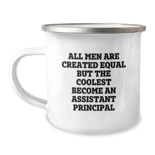 Funny Assistant Principal Gifts for Men, Camping Mug with 'All Men Are Created Equal But The Coolest Become An Assistant Principal' Quote, Perfect Unique Gifts from Friends or Family - Image 1