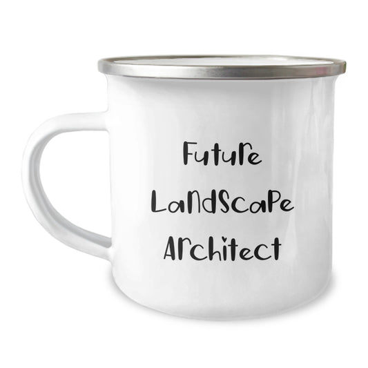 Funny Future Landscape Architect Birthday Unique Gifts from Friends to Landscape Architect, Quote on Camping Mug, 12 oz Stainless Steel with Enamel Finish - Image 1