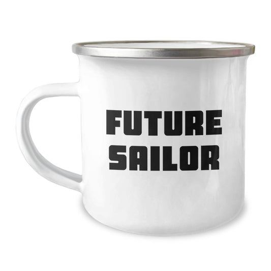 Funny Future Sailor Gifts from Family, Unique Birthday Unique Gifts for Sailor Men, Camping Mug with Inspirational Quote - Image 1