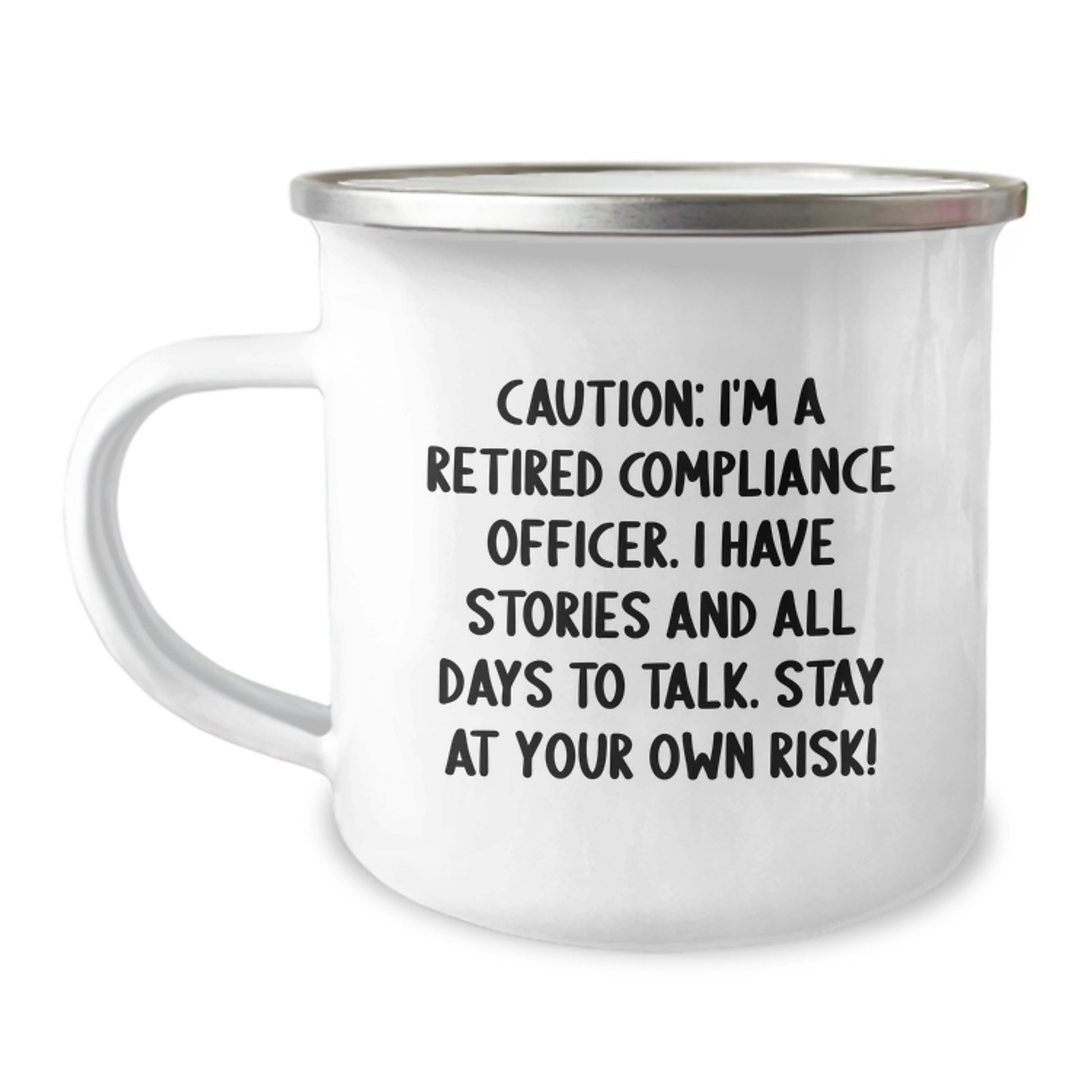 Compliance Officer Gifts from Friends - 'Caution: I'm A Retired Compliance Officer...' 12 oz Camping Mug, Birthday Unique Gifts for Men, Women, Coworkers - Image 1