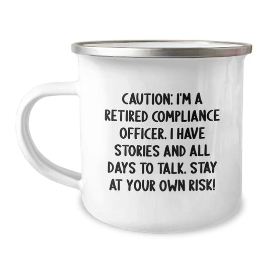 Compliance Officer Gifts from Friends - 'Caution: I'm A Retired Compliance Officer...' 12 oz Camping Mug, Birthday Unique Gifts for Men, Women, Coworkers - Image 1