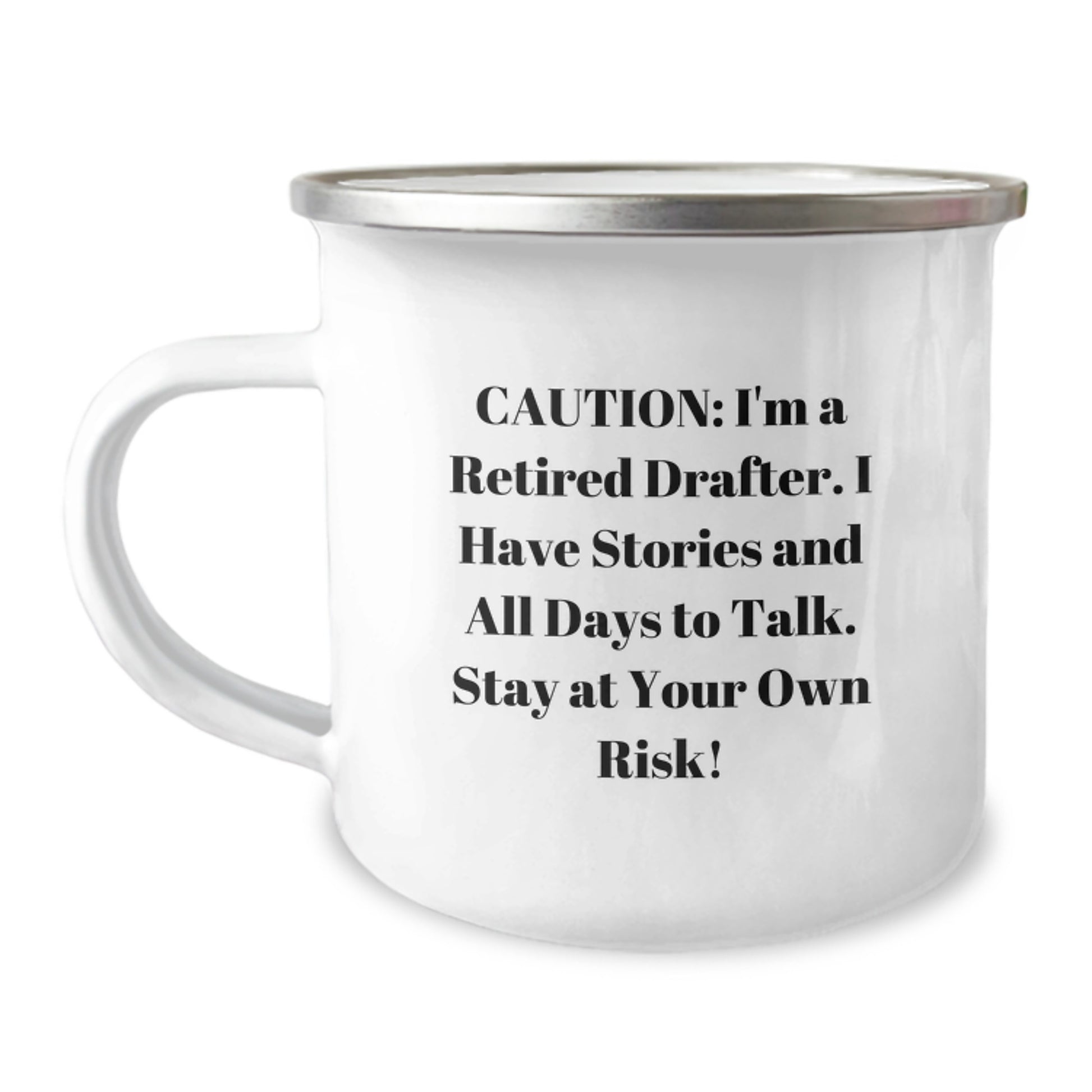 Funny Drafter Camping Mug, Gifts from Friends for Drafter's Birthday, 'Caution: I'm A Retired Drafter' - Unique, 12 oz Stainless Steel with Enamel Finish - Image 1