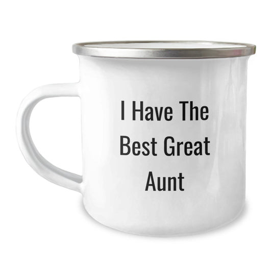 Funny Quotes Gifts from Men to Aunt Great Camping Mug, I Have The Best Aunt Camping Mug Valentine's Unique Gifts - Image 1