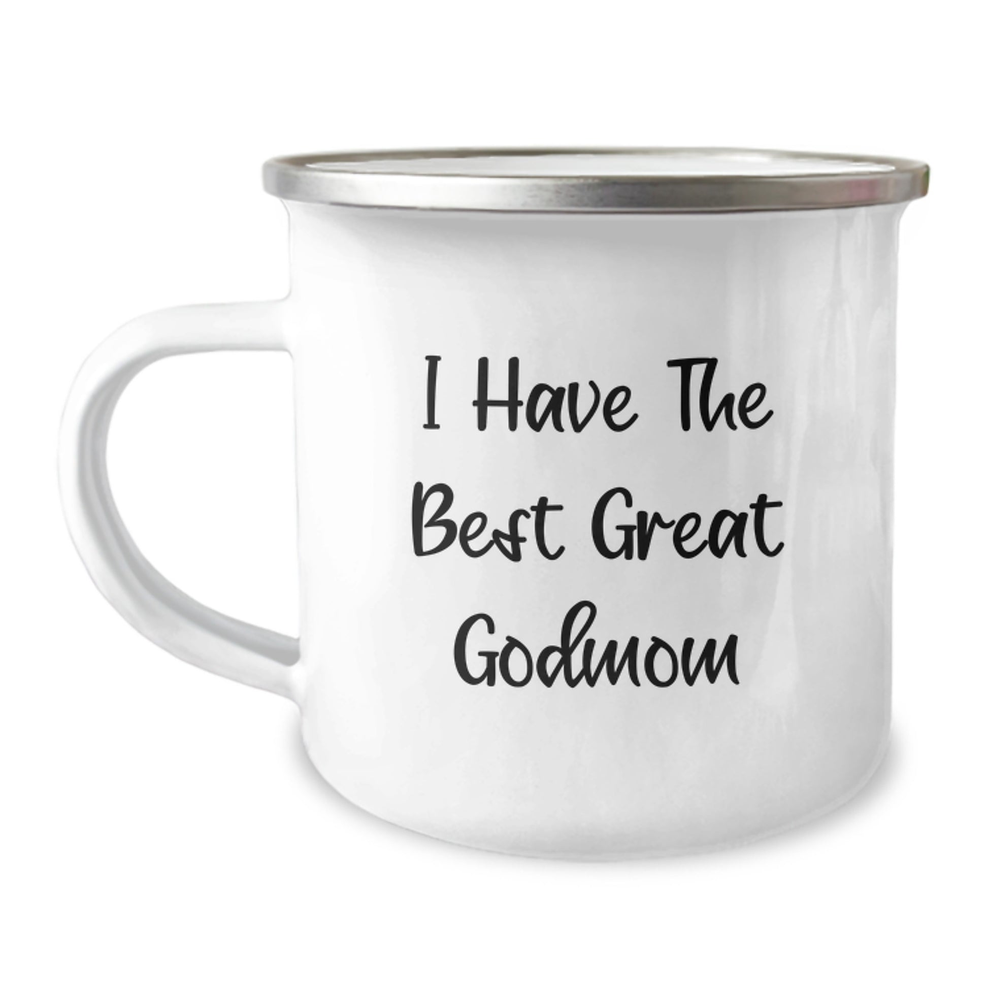 Funny Godmom Gifts from Men Friends for Great Godmom Mother's Day Unique Camping Mugs, I Have The Best Great Godmom Quote, 12 oz Stainless Steel Enamel Finish - Image 1