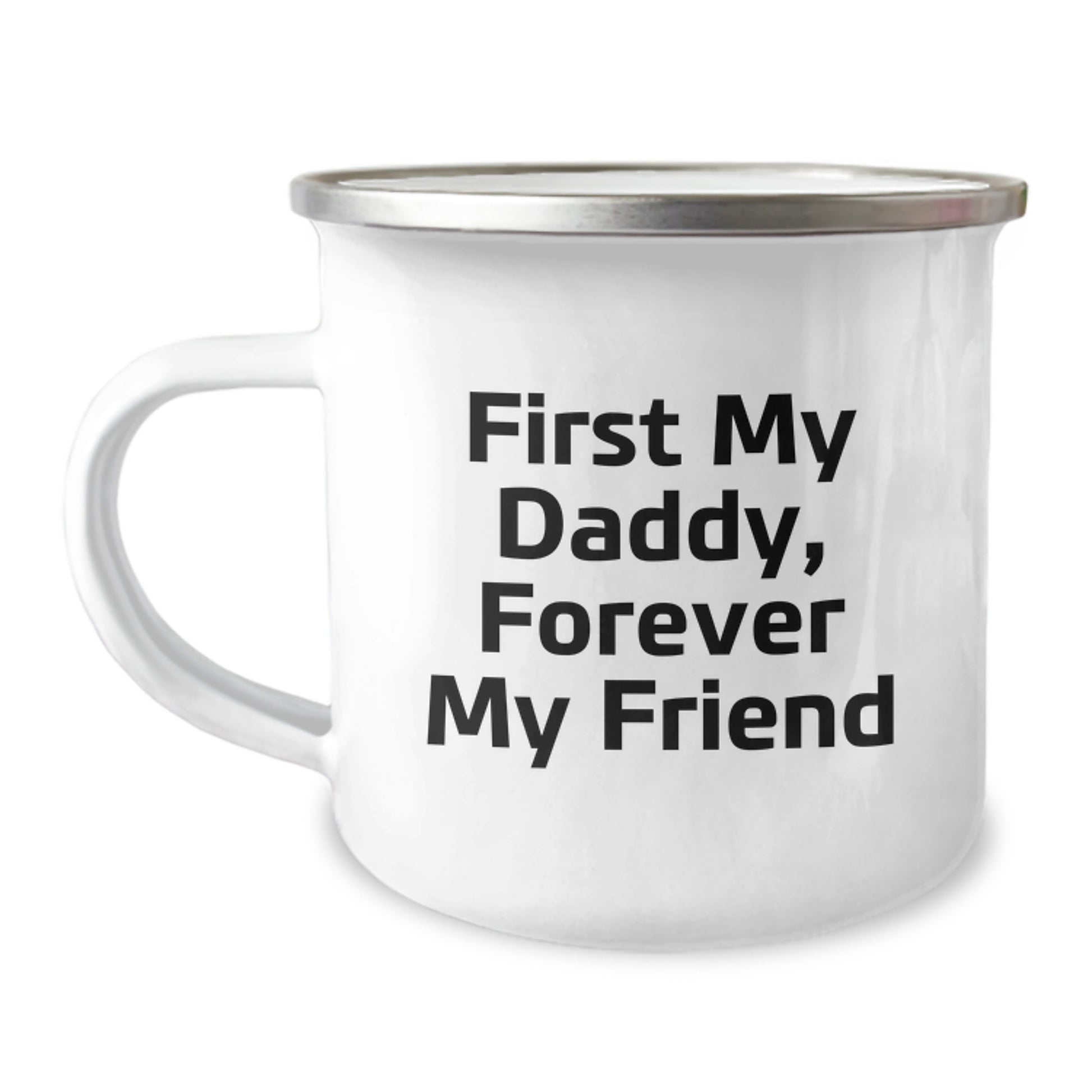Funny Daddy Camping Mug Gifts for Him - First My Daddy, Forever My Friend, Best Birthday Unique Gifts from Men to Men - Image 1