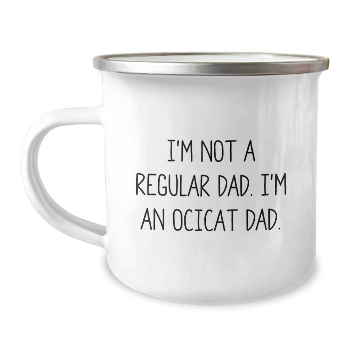 Funny Ocicat Gifts from Dad to Men - I'm Not A Regular Dad. I'm An Ocicat Dad. Christmas Unique Mugs for Camping Lovers - Image 1