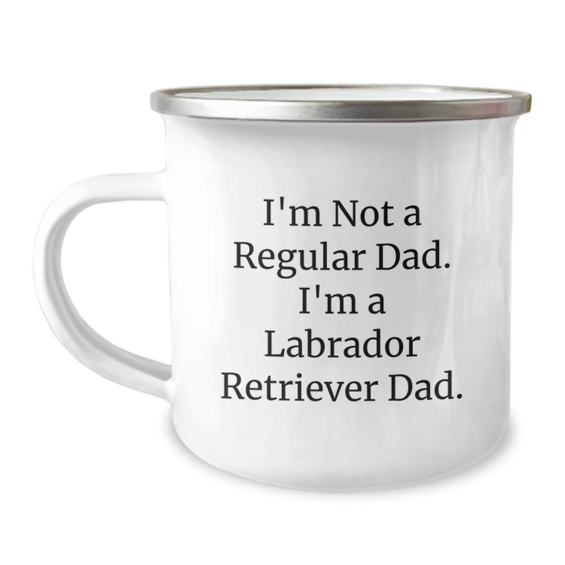 Labrador Retriever Dog Dad Gifts - Funny Birthday Unique Gifts for Men - Camping Mug with Quote I'm Not A Regular Dad. I'm A Labrador Retriever Dad. - Image 1