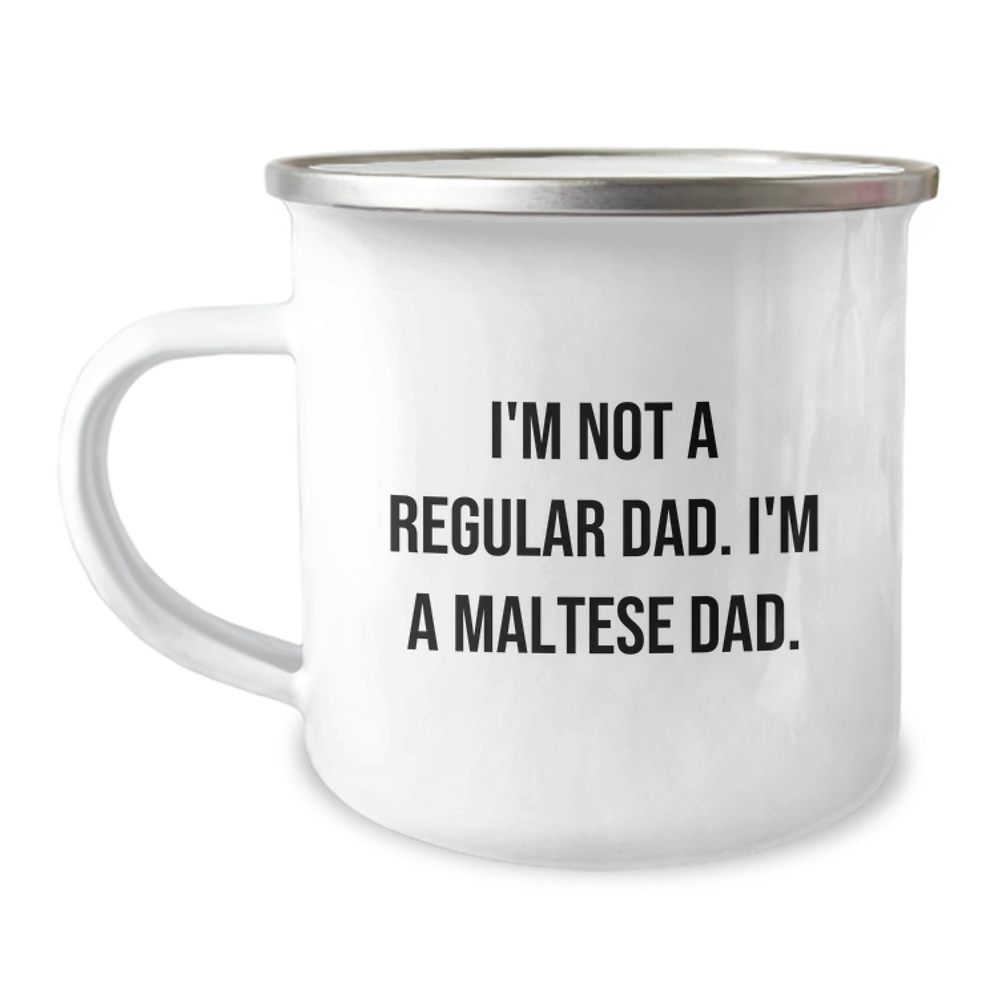 Funny Maltese Dog Parent Gifts from Dad - Birthday Unique Gifts for Maltese Dad, Camping Mug for Dad, I'm Not A Regular Dad. I'm A Maltese Dad. - Image 1