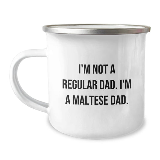 Funny Maltese Dog Parent Gifts from Dad - Birthday Unique Gifts for Maltese Dad, Camping Mug for Dad, I'm Not A Regular Dad. I'm A Maltese Dad. - Image 1