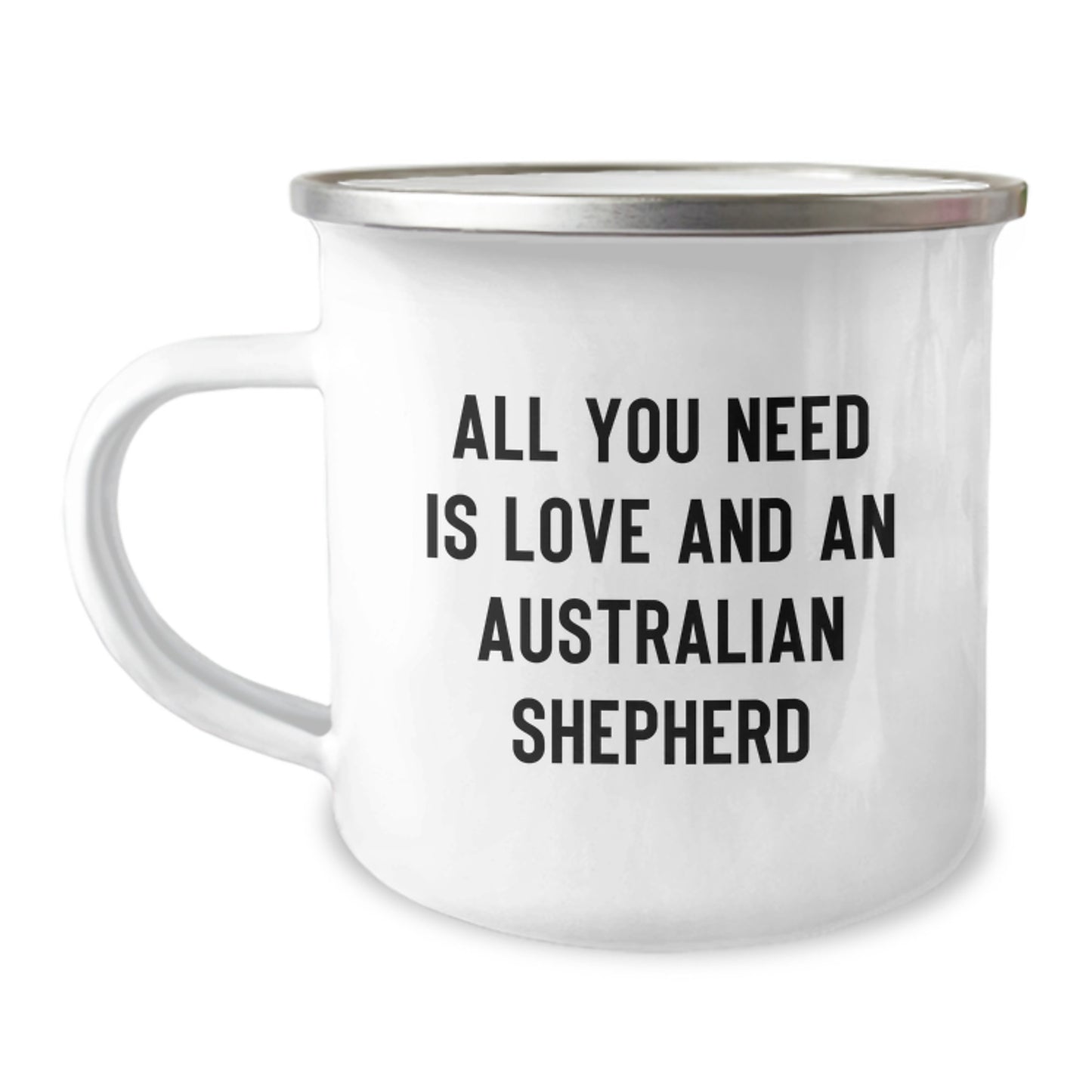 Australian Shepherd Dog Lover Gifts from Family to Friends - All You Need Is Love And An Australian Shepherd Valentine's Unique Camping Mug for Australian Shepherd Dog Enthusiasts, Funny Quote - Image 1