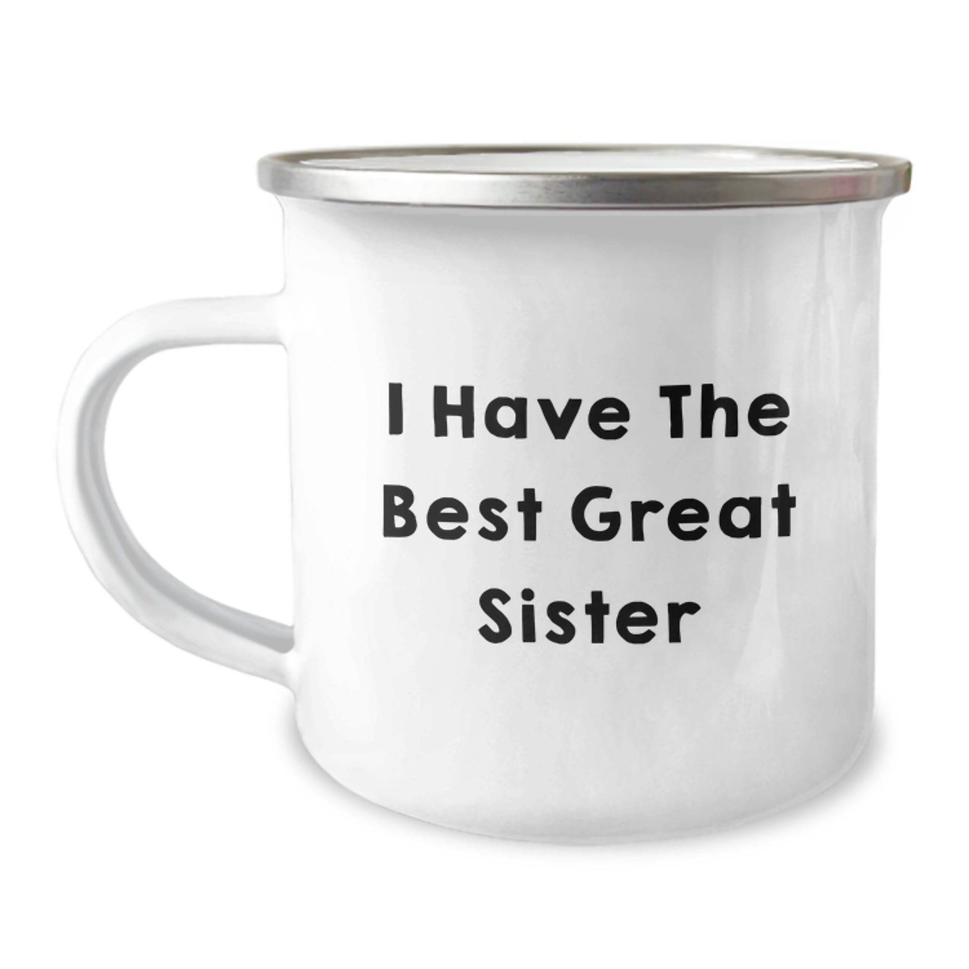 Sister Keepsake Camping Mug for Her Graduation Gift I Have The Best - Image 1