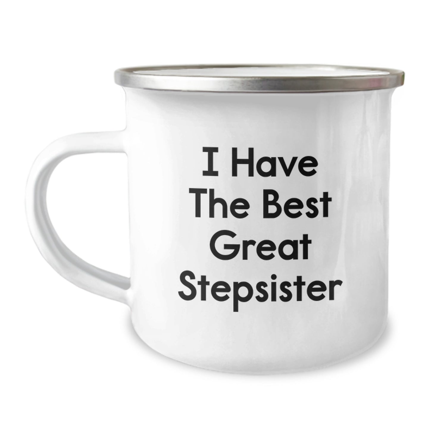 Funny Stepsister Camping Mug Gifts from Men to Women Friends, Unique Christmas Unique Gifts, 'I Have The Best Great Stepsister' Funny Quote - Image 1