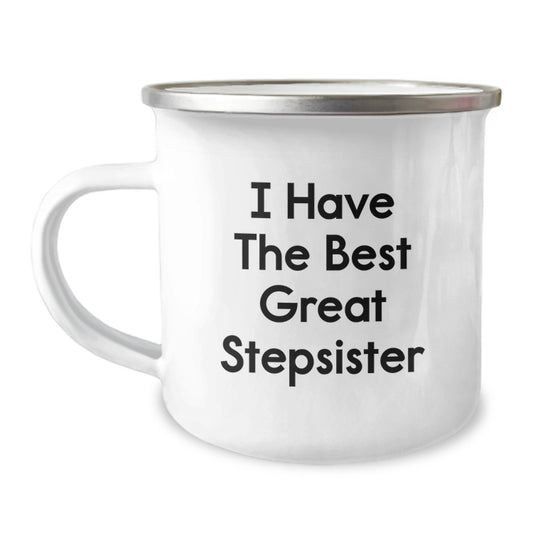 Funny Stepsister Camping Mug Gifts from Men to Women Friends, Unique Christmas Unique Gifts, 'I Have The Best Great Stepsister' Funny Quote - Image 1