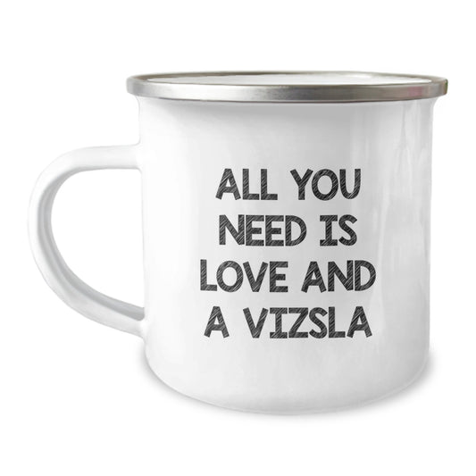 Funny Vizsla Dog Gifts for Men or Women - Camping Mug, Perfect Birthday Unique Gifts from Friends or Family with Love Quote, All You Need Is Love And A Vizsla - Image 1