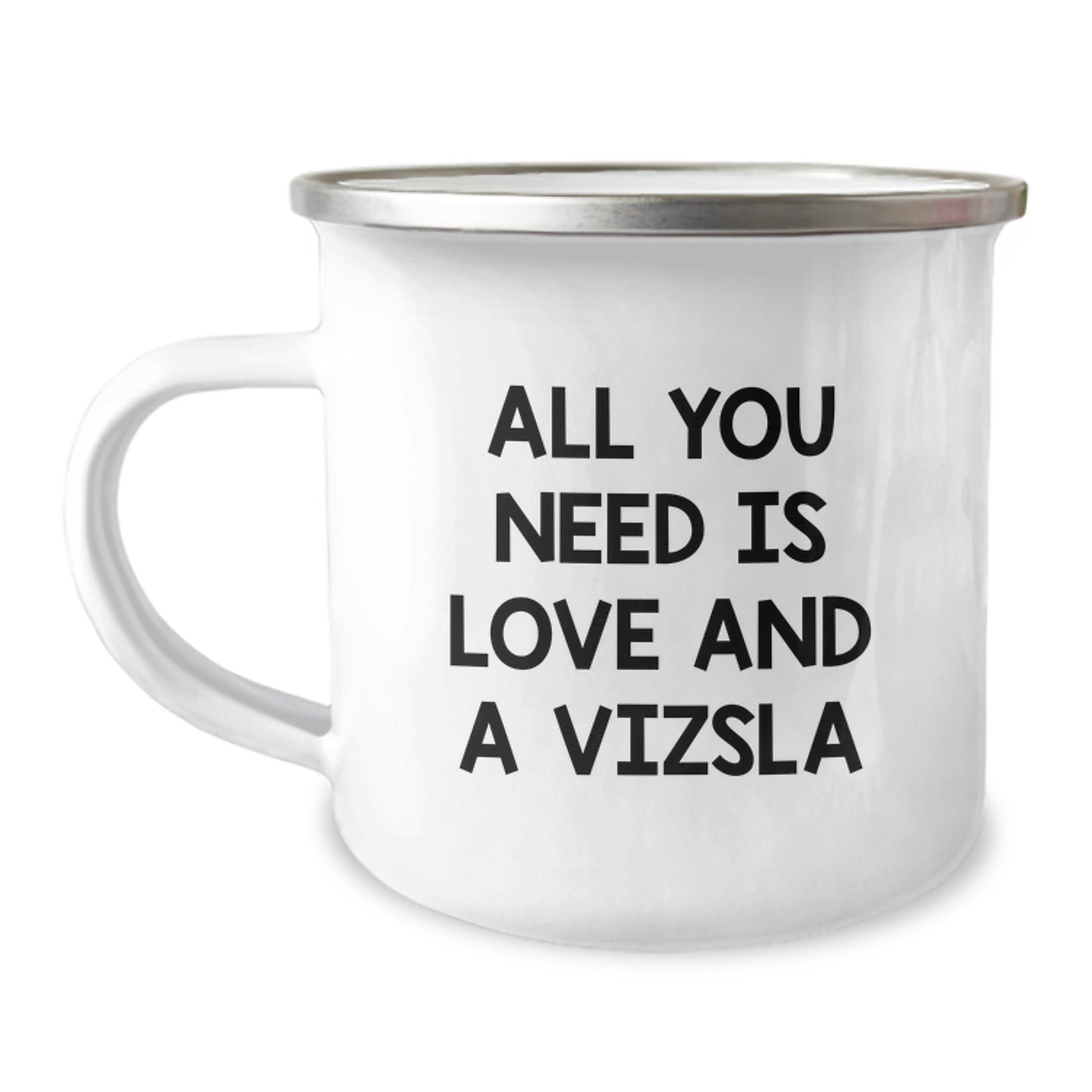 Funny Vizsla Dog Gifts for Men Women Friends Family - All You Need Is Love And A Vizsla, Birthday Unique Gifts, Camping Mug from Friends - Image 1