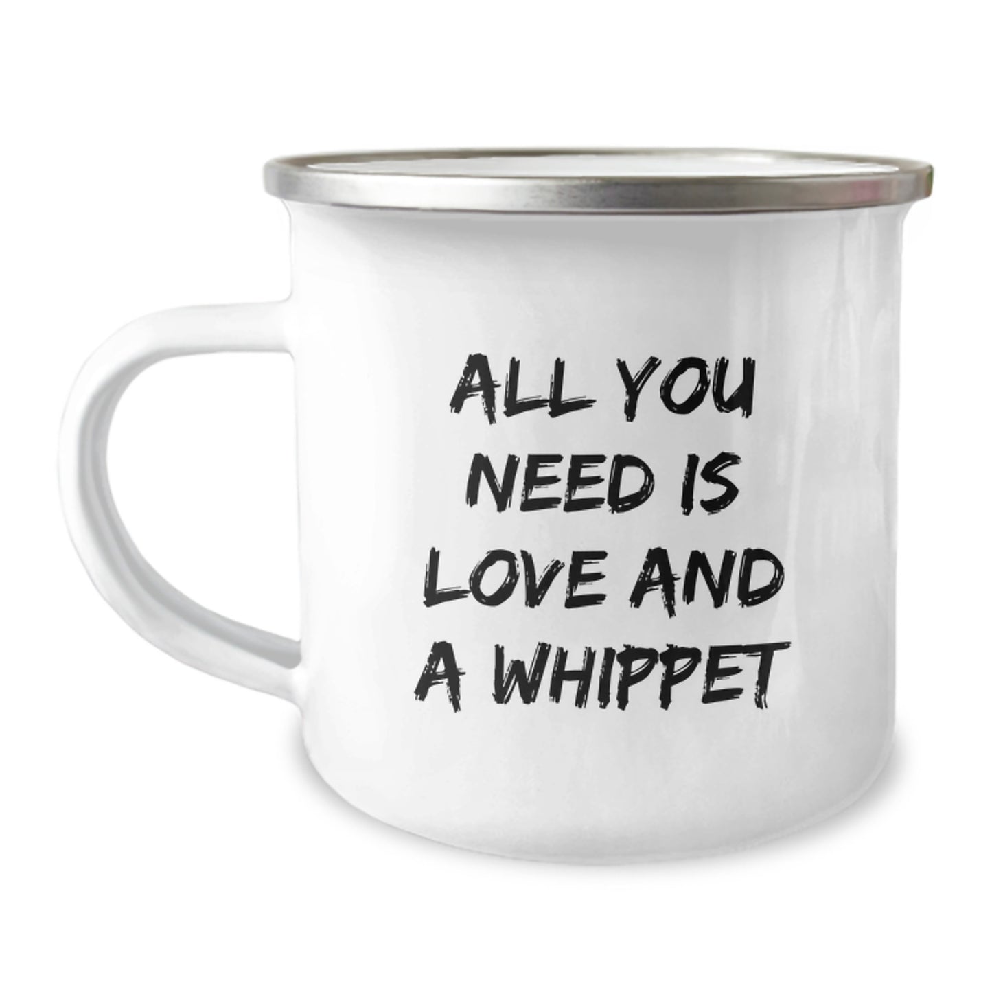 Whippet Dog Lover Gifts from Family for Birthday Unique Whippet Dog Camping Mug, Funny Quote All You Need Is Love And A Whippet, Stainless Steel Enamel Finish - Image 1