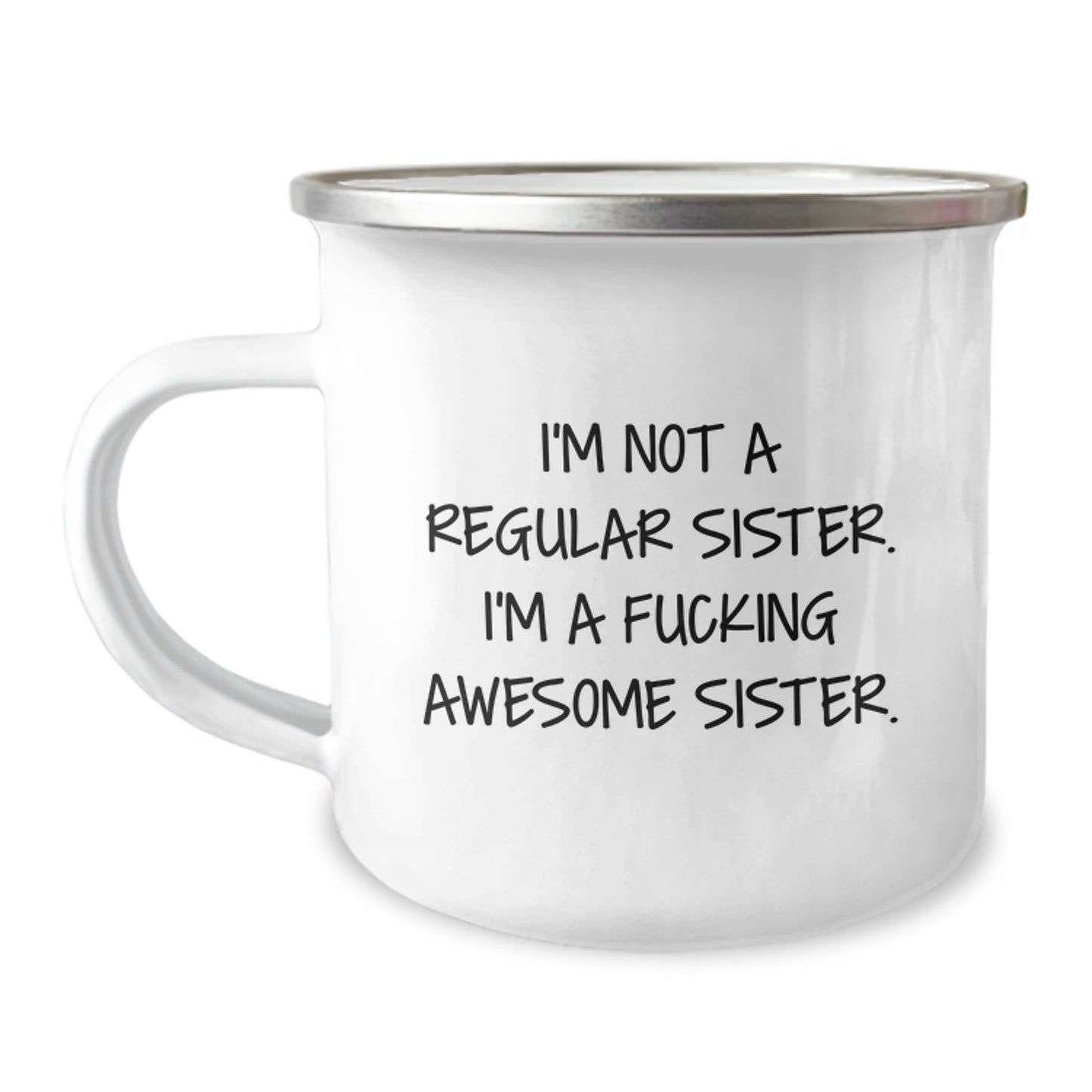 Funny Sister Gifts from Men for Sister - Christmas Unique Presents - I'm Not A Regular Sister. I'm A F--king Awesome Sister. - Image 1