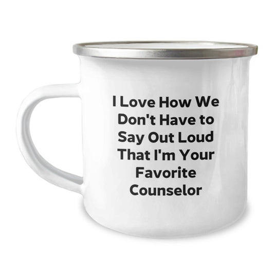 Funny Counselor Gifts for Men - I Love How We Don't Have To Say Out Loud That I'm Your Favorite Counselor Camping Mug, Christmas Unique Gifts from Friends - Image 1