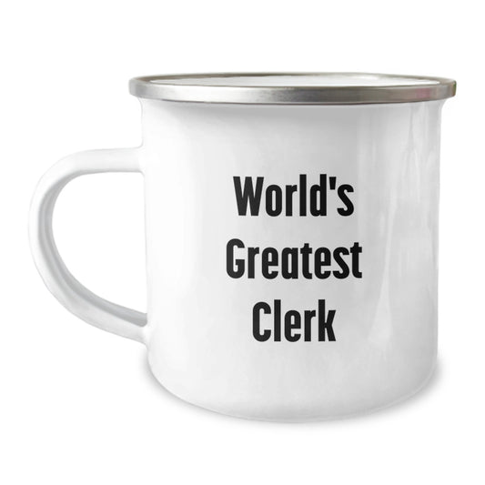 Gifts from Men to the World's Greatest Clerk Camping Mug for Clerk, Funny Inspirational Quote Valentine's Unique Gifts - Image 1