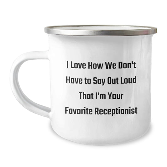 Funny Receptionist Gifts from Coworkers - 'I Love How We Don't Have To Say Out Loud That I'm Your Favorite Receptionist' Christmas Unique Gifts for Office Workers - Image 1