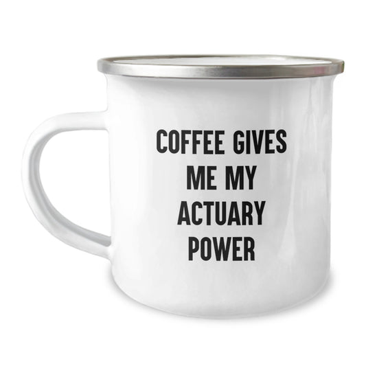Funny Actuary Gifts for Him - 'Coffee Gives Me My Actuary Power' Camping Mug, Unique Graduation Gift for Actuaries, Office Mates, Coworkers, or Friends - Image 1