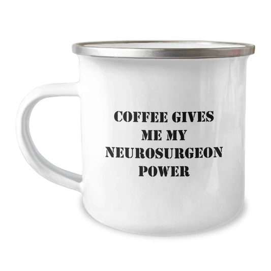 Funny Gifts from Friends and Family for Neurosurgeon Graduation, 'Coffee Gives Me My Neurosurgeon Power' Quote on Camping Mug, 12 oz Stainless Steel with Enamel Finish - Image 1