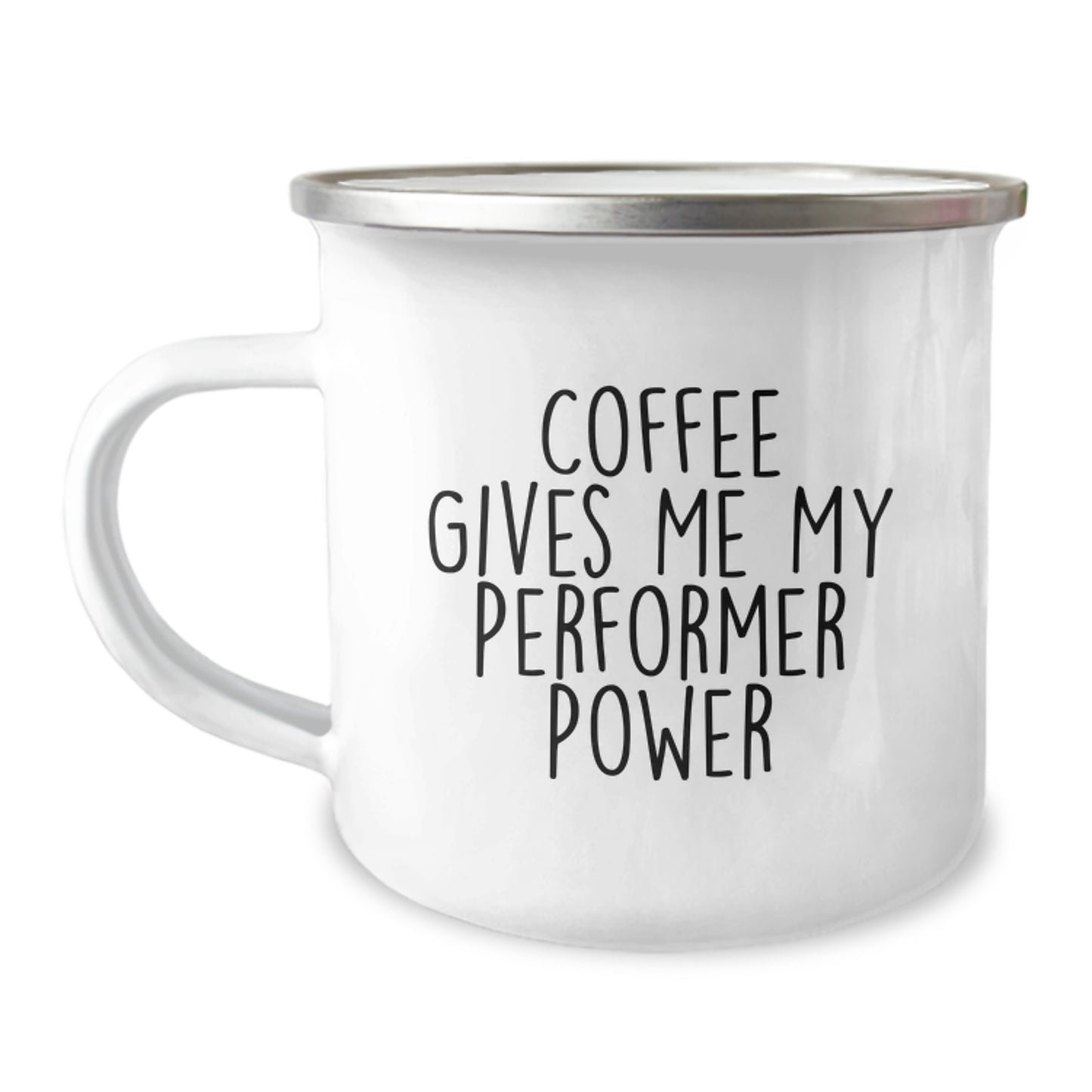 Funny Performer Gifts from Friends for Men, Women, and Coworkers - Camping Mug, Coffee Gives Me My Performer Power - Image 1