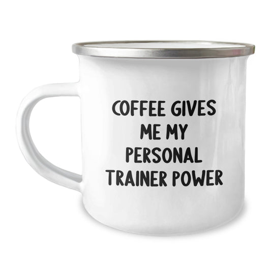 Funny Personal Trainer Camping Mug, Gifts from Family for Personal Trainer, Birthday Unique Gifts, Coffee Gives Me My Personal 'Power' - Image 1