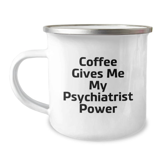 Funny Psychiatrist Gifts from Friends - Coffee Gives Me My Psychiatrist Power Birthday Unique Gifts for Men Psychiatrist - Image 1