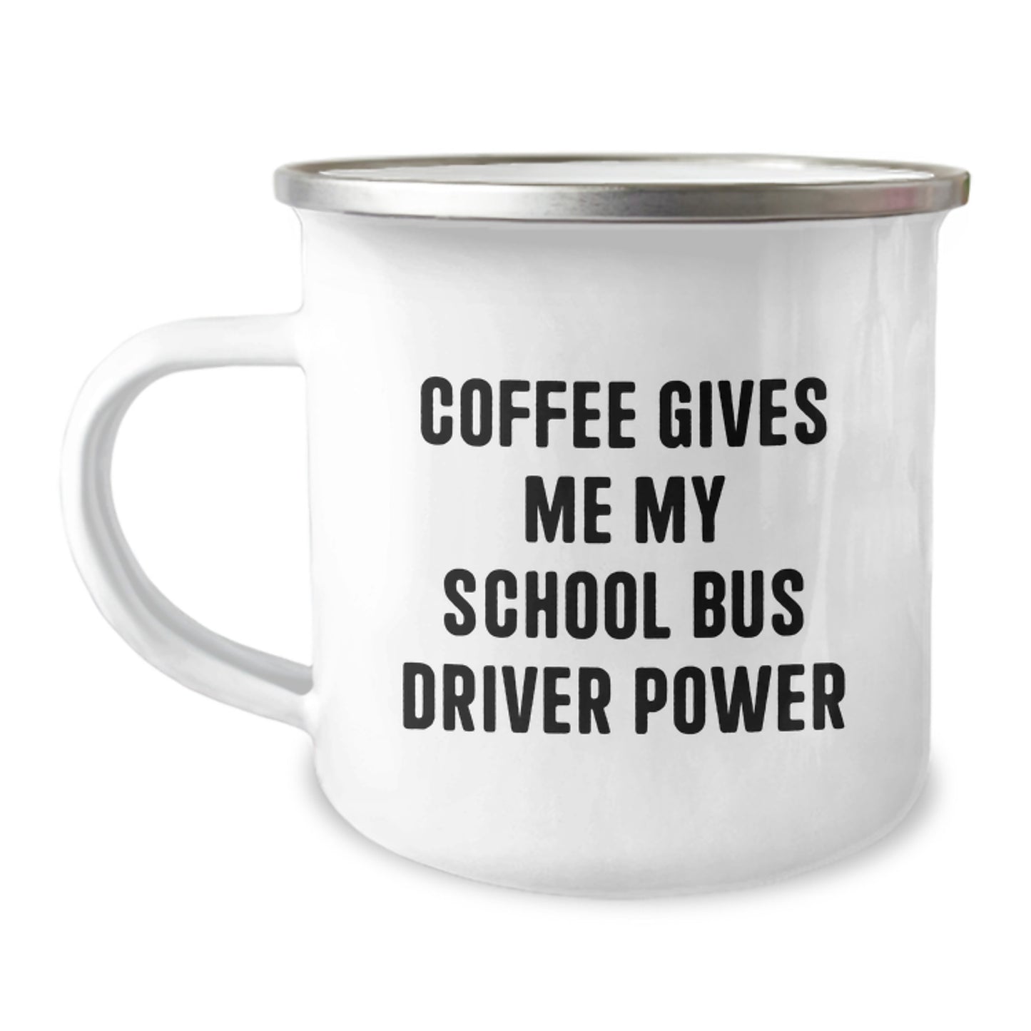 Funny School Bus Driver Gifts from Friends for School Bus Driver Graduation, Coffee Gives Me My School Bus Driver Power Camping Mug, 12 oz Stainless Steel with Enamel Finish - Image 1