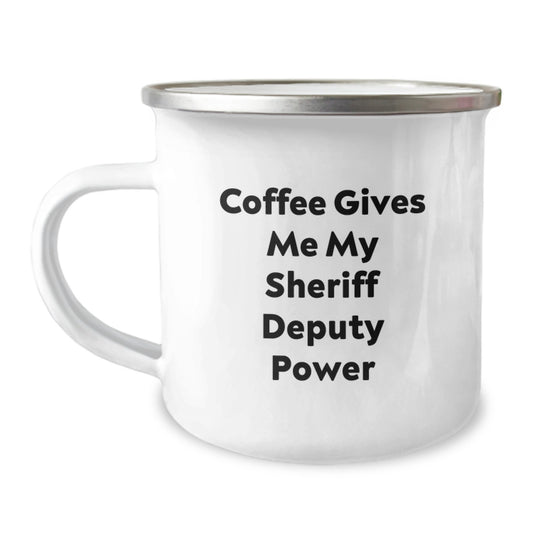 Funny Sheriff Deputy Gifts for Men - Camping Mug with 'Coffee Gives Me My Sheriff Deputy Power' - Birthday Unique Gifts from Friends, Family - Image 1