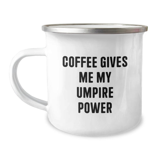 Funny Umpire Gifts for Graduation - 'Coffee Gives Me My Umpire Power' Camping Mug from Friends, Perfect for Umpire Enthusiasts and Men, Unique Graduation Gifts for Women, Family, and Coworkers - Image 1