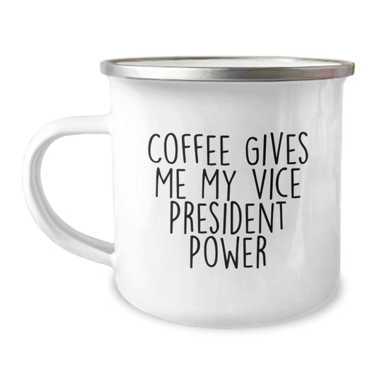 Funny Vice President Quote Gifts from Friends to Vice President Birthday Unique Mugs, Coffee Gives Me My Vice President Power Camping Mug for Men - Image 1
