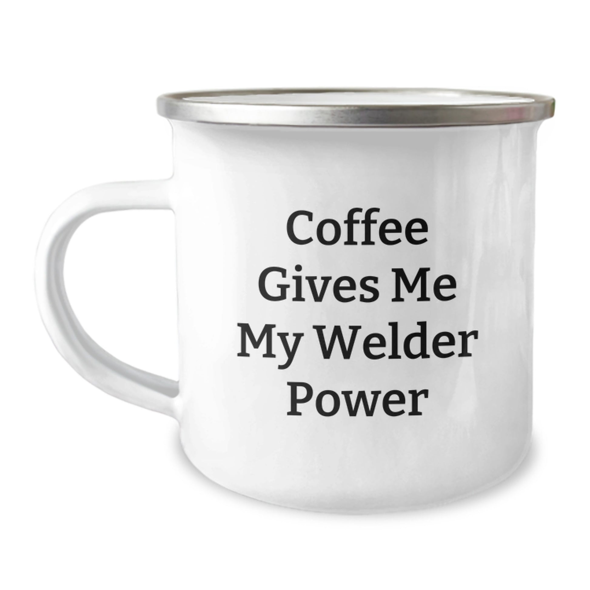 Funny Welder Birthday Unique Gifts for Him - Gifts from Friends - Camping Mug with 'Coffee Gives Me My Welder Power' - Unique Welder Gifts - Image 1