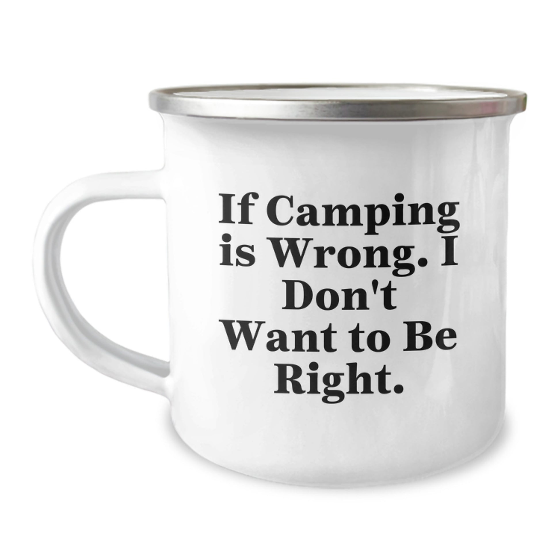 Funny Camping Gifts for Men from Friends, Unique 'If Camping Is Wrong...' Stainless Steel Camping Mug for Graduation - Image 1